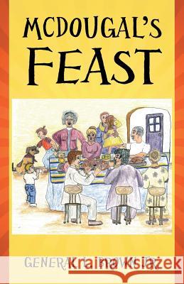 McDougal's Feast General L. Brow 9781478705963 Outskirts Press