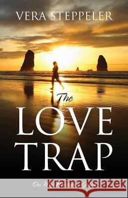 The Love Trap: On My Mother's Grave Steppeler, Vera 9781478707967