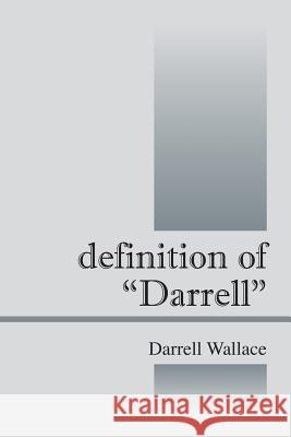 Definition of Darrell Darrell Wallace 9781478708469