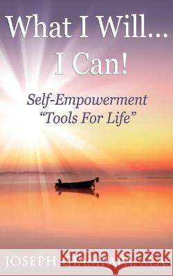 What I Will...I Can!: Self-Empowerment 