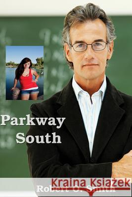 Parkway South Robert O. Smith 9781478712770 Outskirts Press