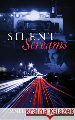 Silent Screams: Voices Unheard Montgomery, Pamela 9781478713401 Outskirts Press