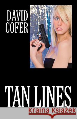 Tan Lines David Cofer 9781478714200 Outskirts Press