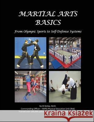 Martial Arts Basics: From Olympic Sports to Self-Defense Systems Gotay Edd, Al 9781478715719 Outskirts Press