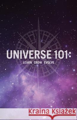 Universe 101: Learn Grow Evolve Ortiz, Monica 9781478717072