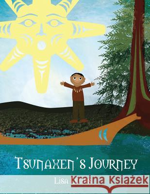Tsunaxen's Journey Lisa Lewis 9781478719793 Outskirts Press