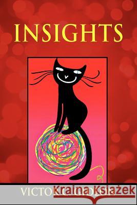 Insights Victor C. Gideon 9781478720423 Outskirts Press