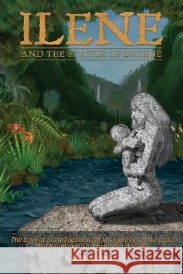 Ilene and the Statue of Bachue A. M. Null Burroughs 9781478725329