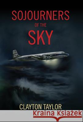 Sojourners of the Sky Clayton Taylor 9781478727101