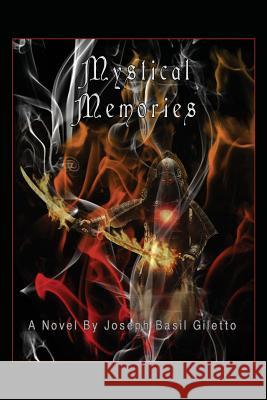 Mystical Memories Joseph Basil Giletto 9781478728290