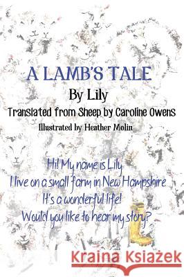 A Lamb's Tale Caroline Owens 9781478728672 Outskirts Press