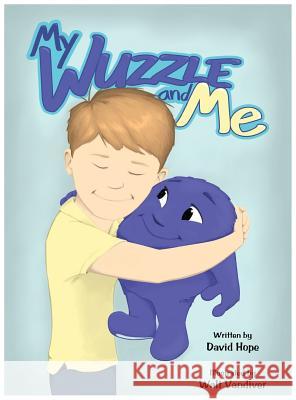 My Wuzzle & Me David Hope 9781478729266 Outskirts Press