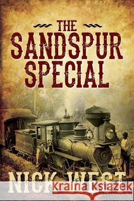 The Sandspur Special Nick West 9781478729754 Outskirts Press