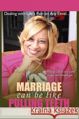 Marriage Can Be Like Pulling Teeth Jacqueline Abdul-Karim 9781478737346