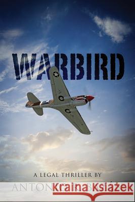 Warbird Antonio R. Bazan 9781478737766 Outskirts Press