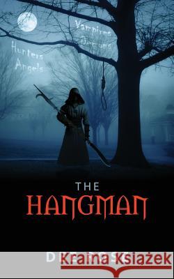 The Hangman Dee Rose 9781478739692 Outskirts Press