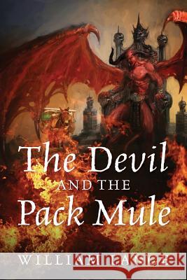 The Devil and the Pack Mule William Lange 9781478740506