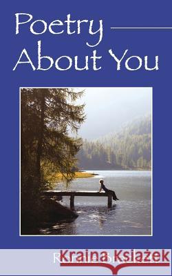 Poetry About You Ronnie Brackett 9781478741114