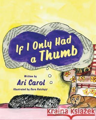 If I Only Had a Thumb Ari Null Carol 9781478741343 Outskirts Press