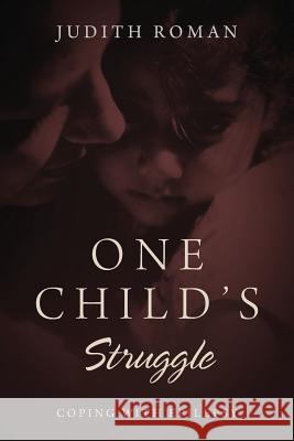 One Child's Struggle: Coping With Epilepsy Roman, Judith 9781478742548 Outskirts Press