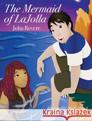 The Mermaid of Lajolla John Revere 9781478745419