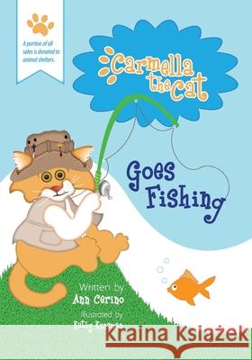 Carmella the Cat Goes Fishing Ann Cerino 9781478746171 Outskirts Press