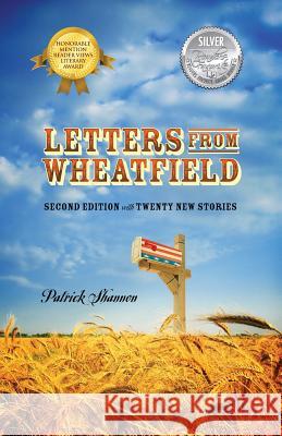 Letters from Wheatfield: Second Edition with Twenty New Stories Patrick Shannon 9781478748373