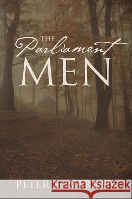 The Parliament Men Peter F. Warren 9781478748397