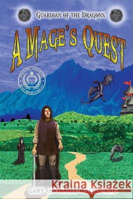 Guardian of the Dragons: A Mage's Quest Walbourne, Gary and Isabel 9781478748724 Outskirts Press