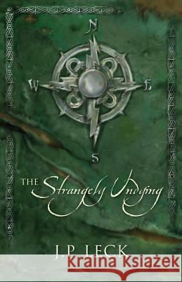 The Strangely Undying J. P. Leck 9781478752141 Outskirts Press