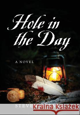 Hole in the Day Steven a. Carr 9781478752509 Outskirts Press