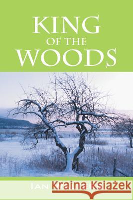 King of the Woods Ian Walters 9781478752608