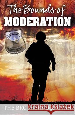 The Bounds of Moderation The Brothers Donovan 9781478753728 Outskirts Press