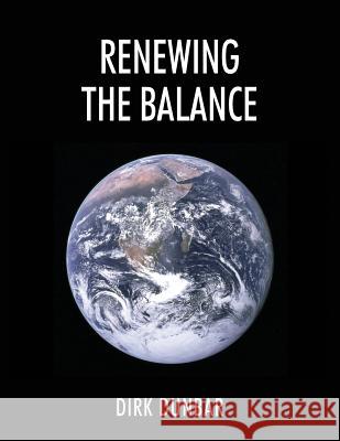 Renewing the Balance Dirk Dunbar 9781478755050