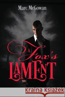 A Fox's Lament Marc McGowan 9781478755371