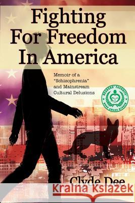 Fighting for Freedom in America: Memoir of a 