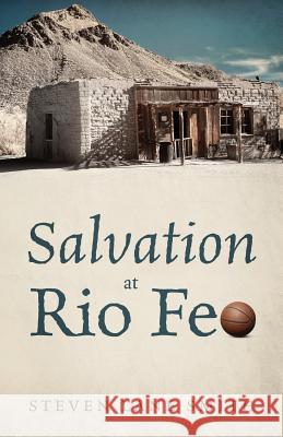 Salvation at Rio Feo Steven Lane Smith 9781478759942