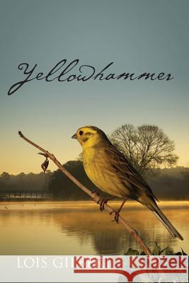 Yellowhammer Lois Gilbert 9781478761006 Outskirts Press