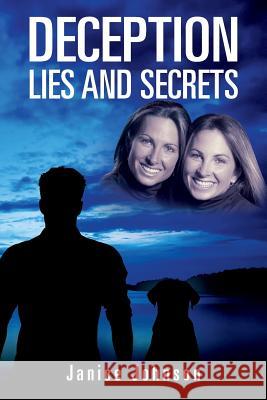 Deception: Lies and Secrets Janice Johnson 9781478762140