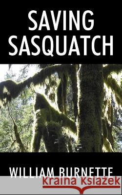 Saving Sasquatch William Burnette 9781478762287