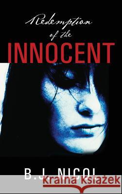 Redemption of the Innocent B. J. Nicol 9781478763475 Outskirts Press