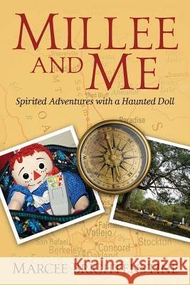 Millee and Me: Spirited Adventures with a Haunted Doll Marcee Brightenstine 9781478764694 Outskirts Press