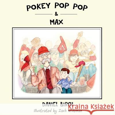 Pokey Pop Pop & Max Daniel Birch 9781478766711