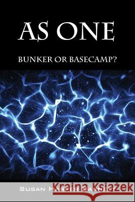 As One: Bunker or Basecamp? Susan Harper Barnett 9781478769309 Outskirts Press