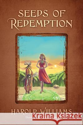 Seeds of Redemption Harold Williams 9781478769583