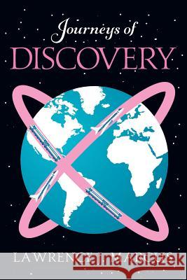 Journeys of Discovery Lawrence J Marcus 9781478769613