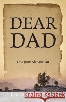 Dear Dad: Love from Afghanistan Jerome Rabelista Caluyo 9781478770213 Outskirts Press