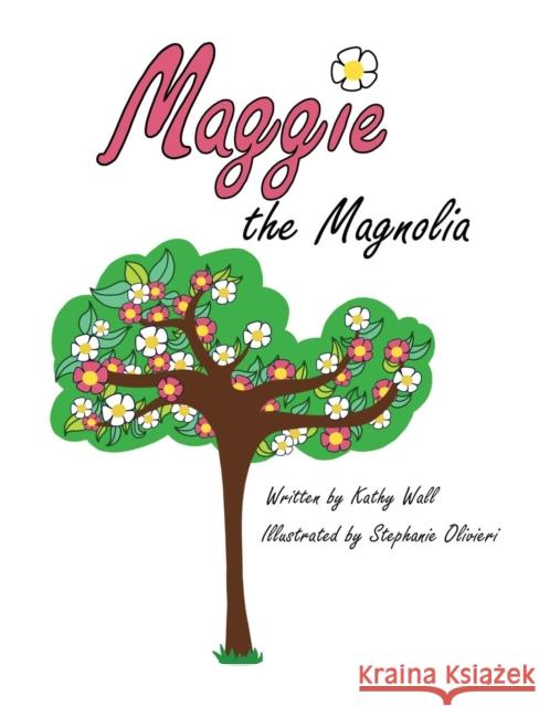 Maggie the Magnolia Kathy Wall 9781478770534