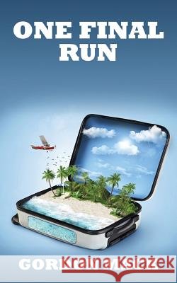 One Final Run Gordon Mack 9781478772415
