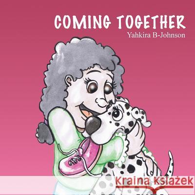 Coming Together Yahkira B-Johnson 9781478774907 Outskirts Press